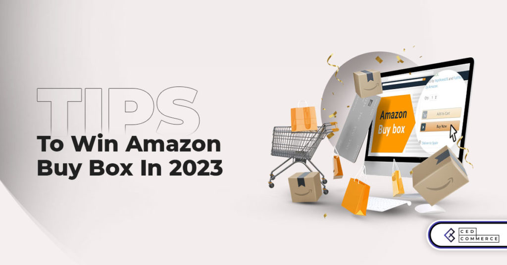 How to Win Amazon Buy Box in 2023?