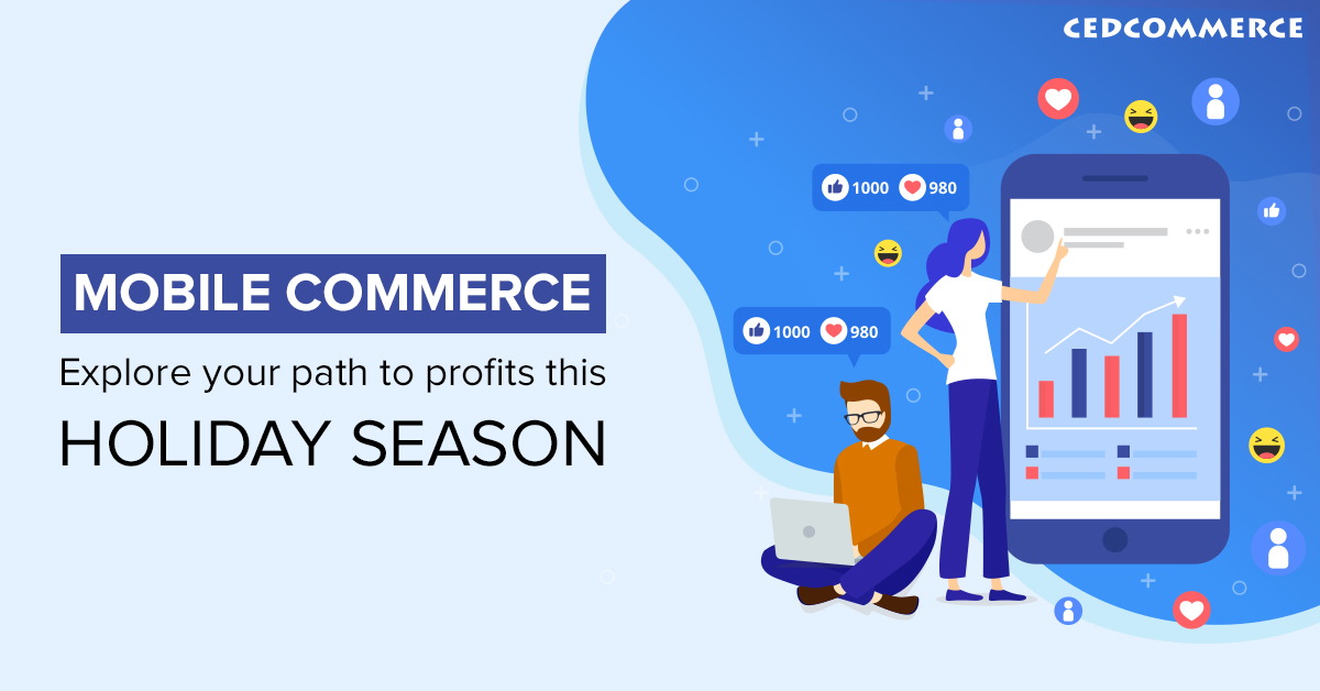 Your M commerce holiday guide: Sales, Mistakes to avoid, Opportunities, and Strategies