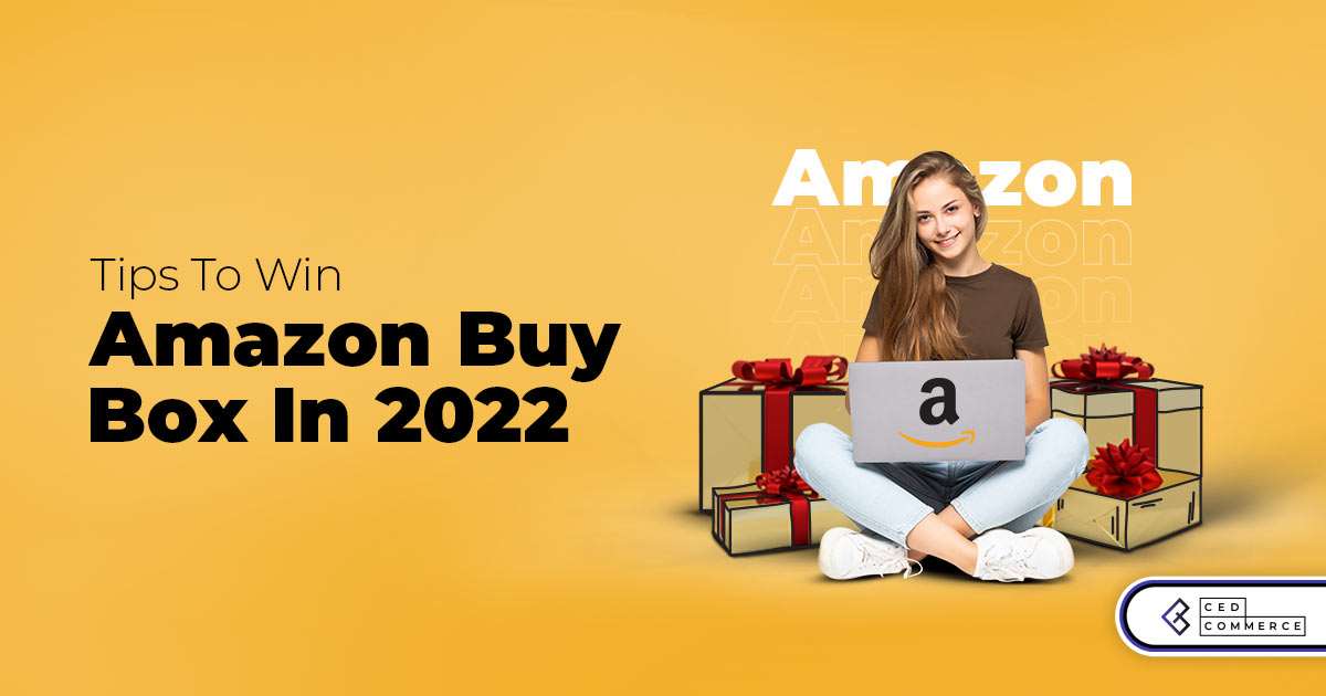 How to win Amazon Buy Box in 2022 Expert Seller Tips