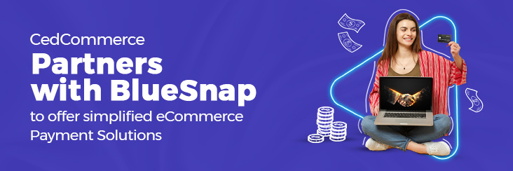 CedCommerce Partners with BlueSnap to offer simplified eCommerce Payment Solutions  