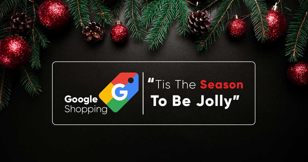 ‘Tis the season to grow your sales by Google