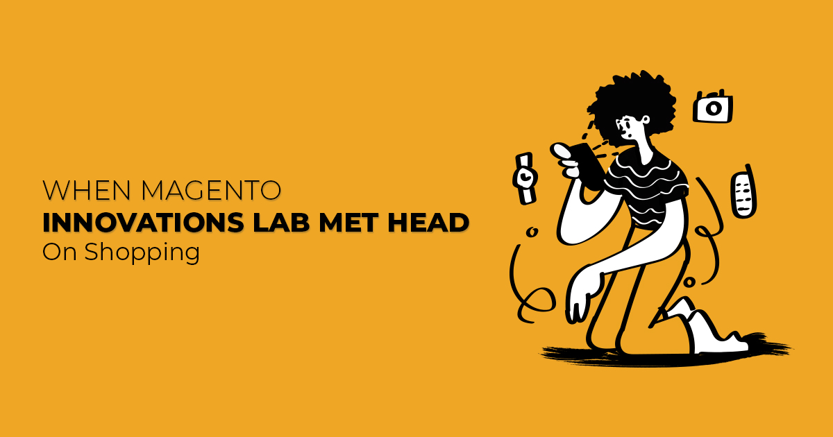When Magento Innovations Lab met Head-On Shopping