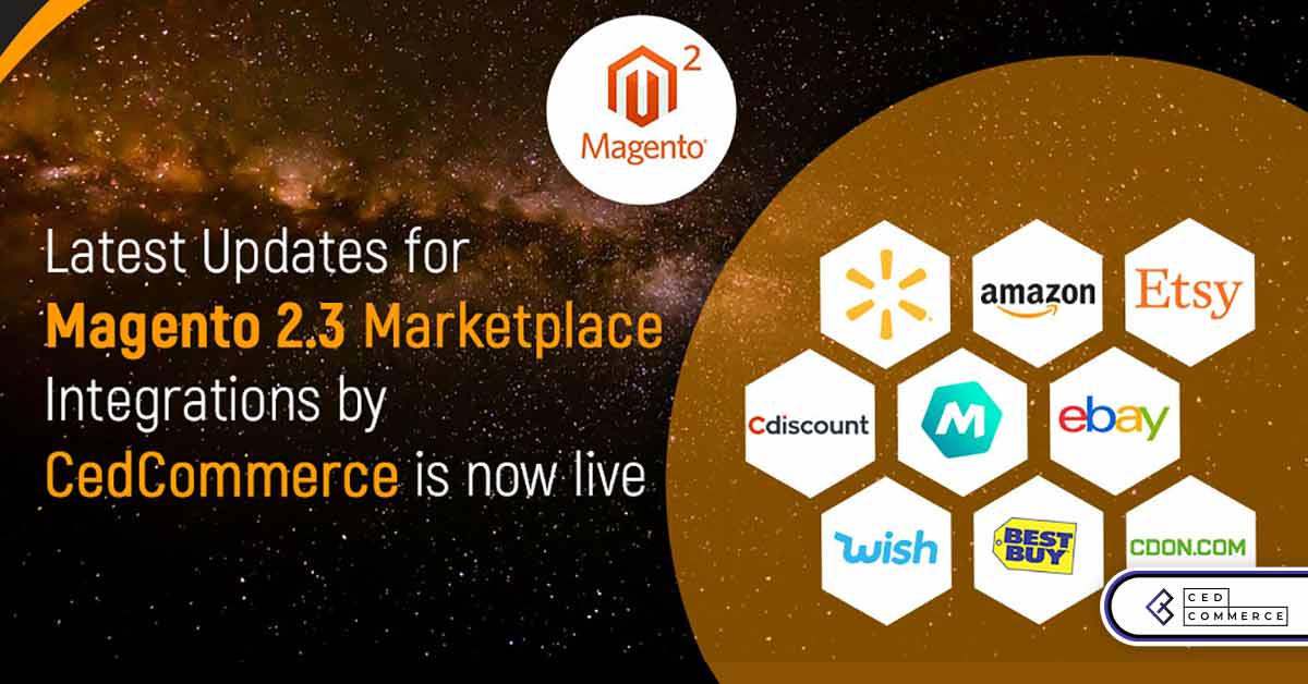 Latest Updates for Magento 2.3 Marketplace Integrations by CedCommerce is now live