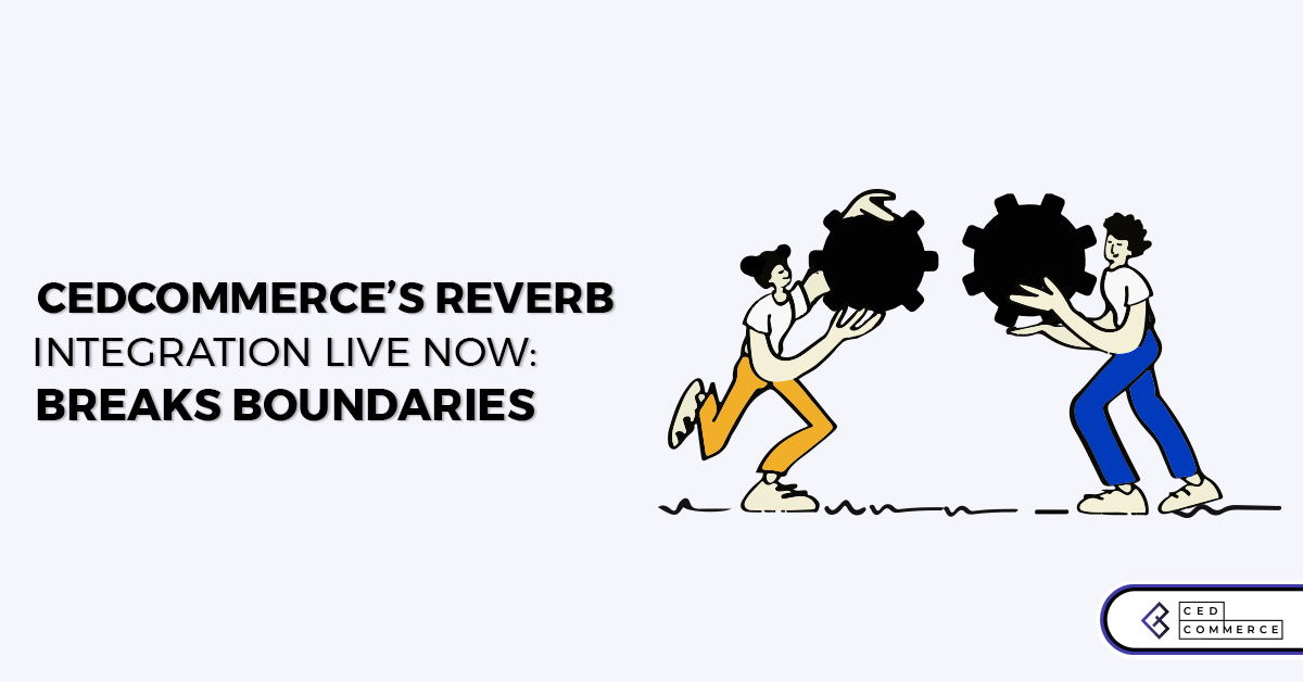 CedCommerce’s Reverb Integration live now: Breaks Boundaries