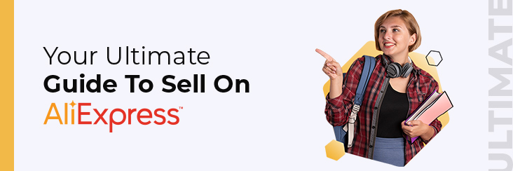 how to sell on aliexpress complete guide