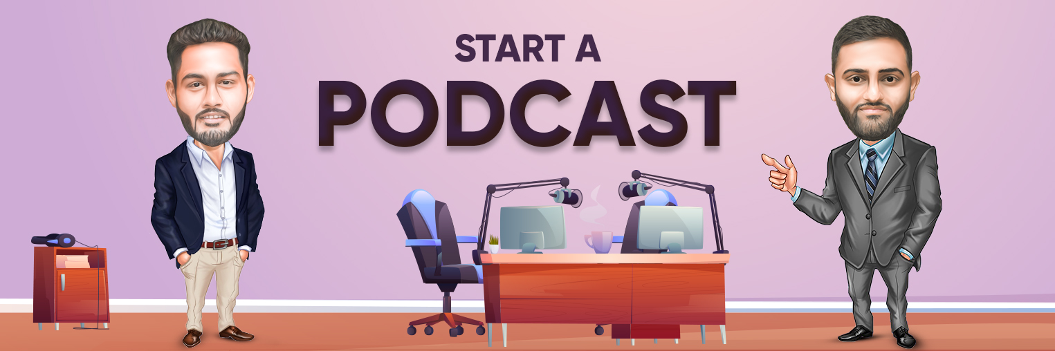 How to Start a Podcast – A Complete Guide!