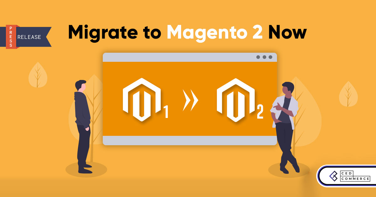Migrate to Magento 2 in just 2 weeks with CEDcommerce