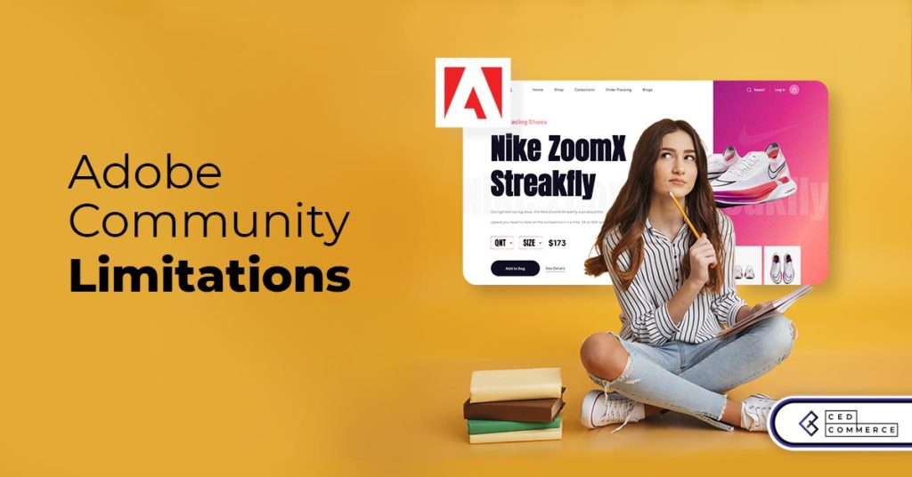 Limitations of Adobe Community Edition | Reasons to Upgrade to Adobe Commerce