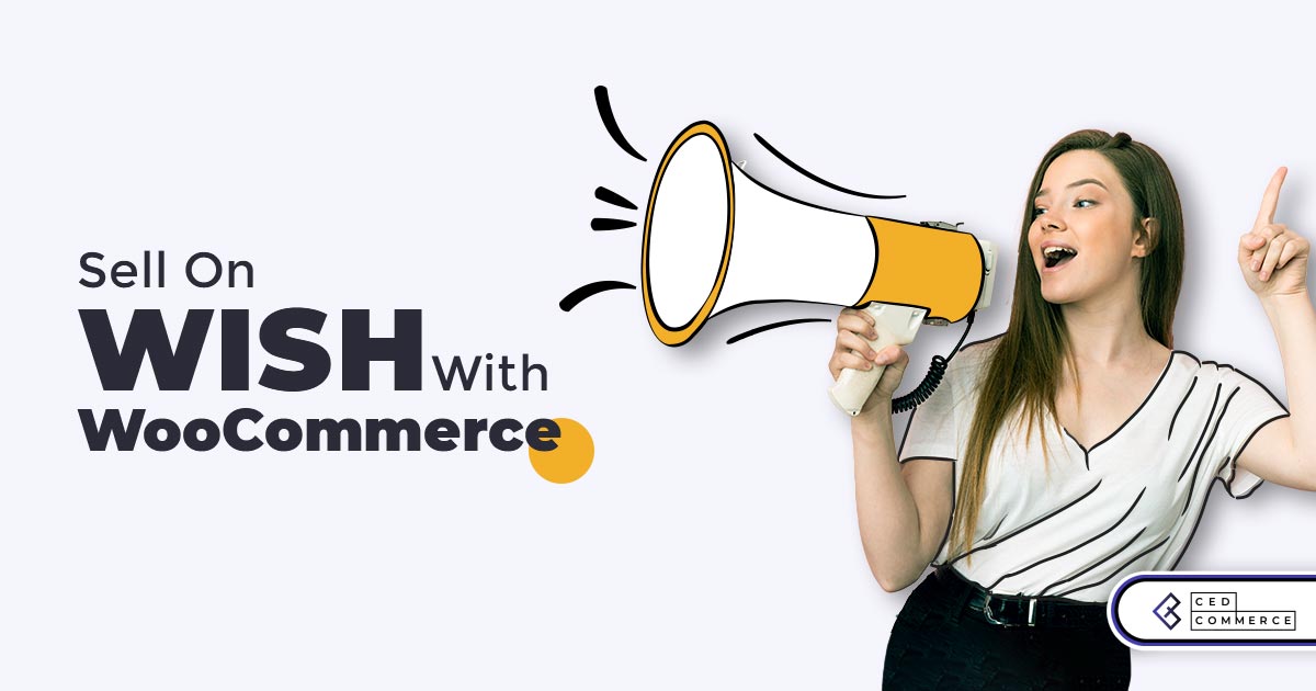 WooCommerce sellers can now sell easily on Wish through CedCommerce