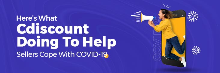 Here’s What Cdiscount Doing To Help Sellers Cope With COVID-19