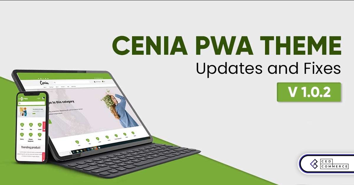 New Releases & Bug Fixes in Cenia Pro 1.0.2 Magento PWA Theme