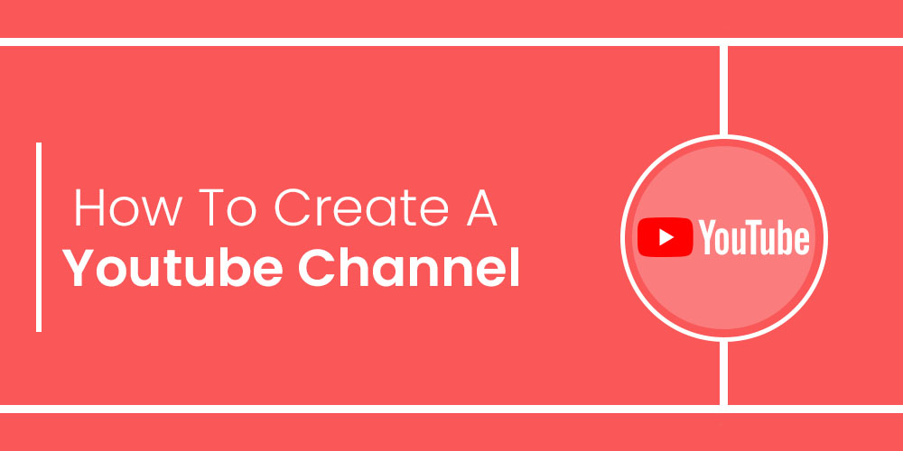 Create a youtube channel