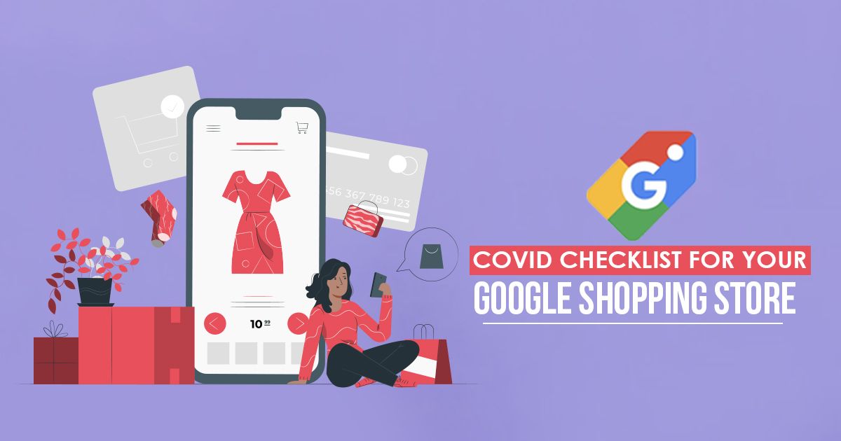 Covid checklist: Keep your Google Shopping Store Afloat
