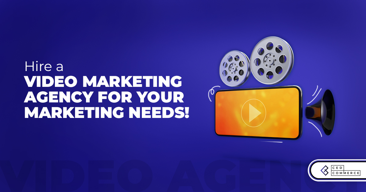 Always Hire A Video Marketing Agency for your Video Marketing Campaign!