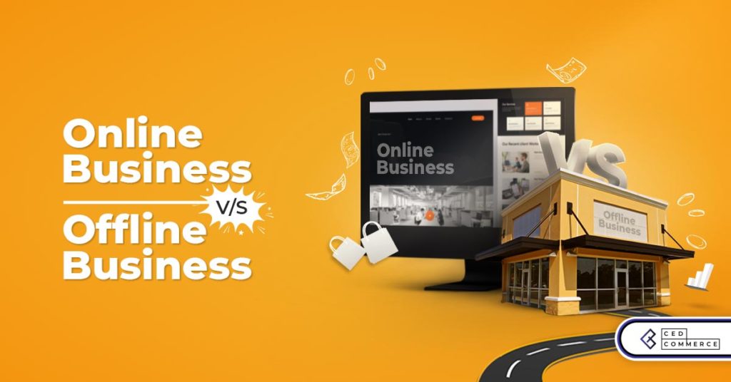 Online Business Vs Offline Business – Side by Side comparison