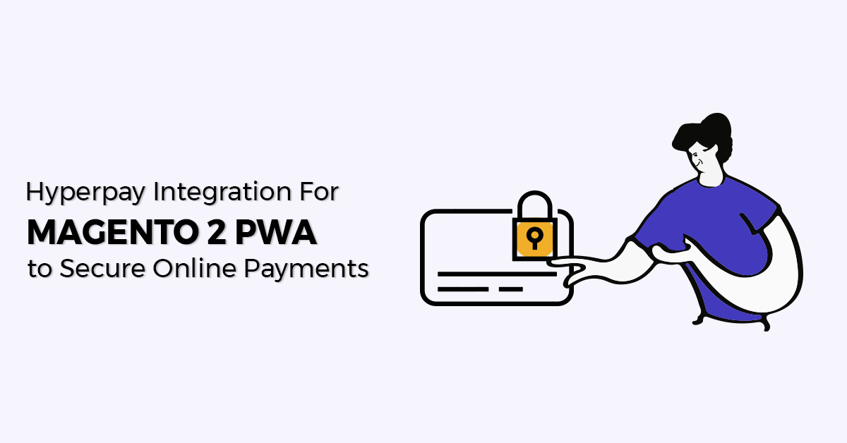 Hyperpay Integration for Magento 2 PWA to secure online payments