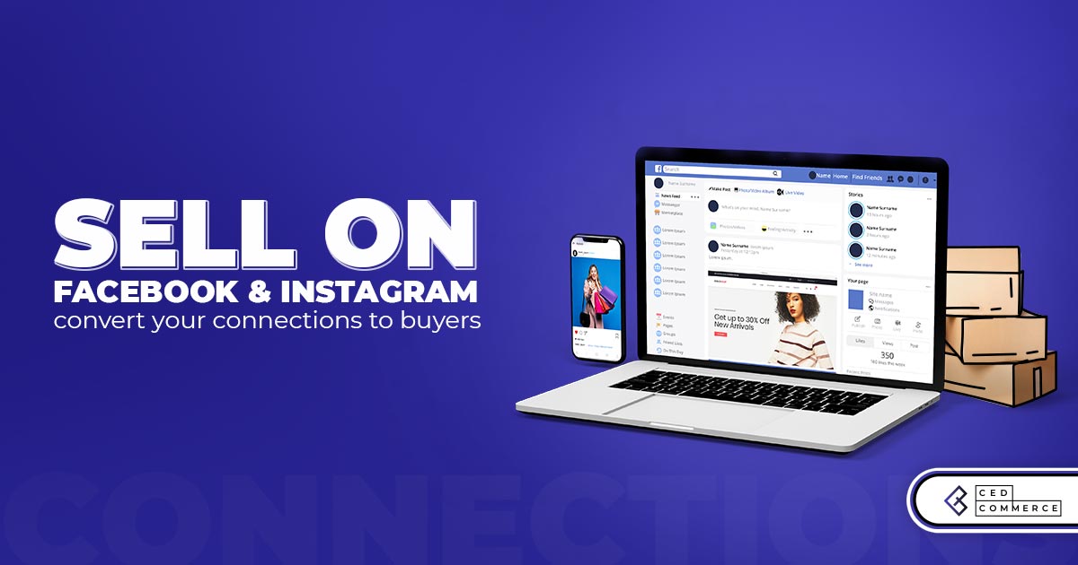 Sell on Facebook and Instagram : Convert your Connections into Shoppers this Holiday Season