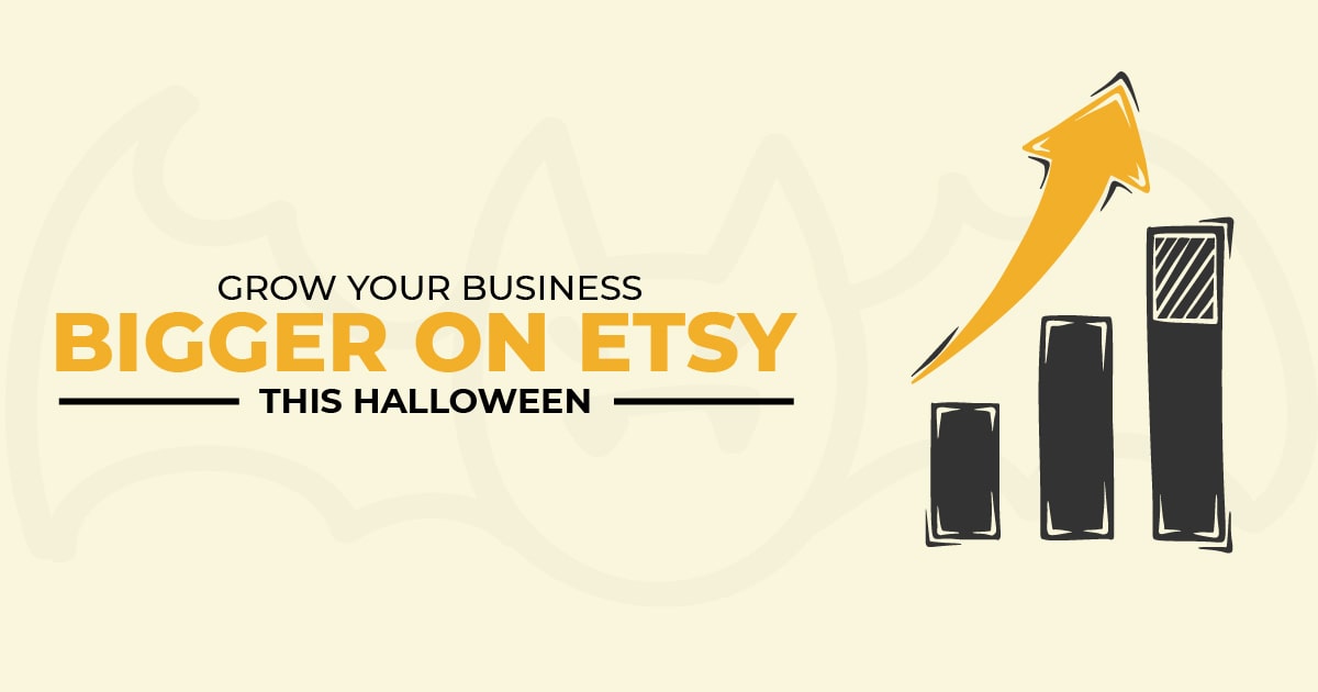 The easiest way to grow your business bigger on Etsy this Halloween