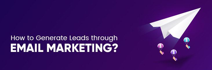 Best Email Marketing Strategies For Lead Generation Best Email Marketing Strategies For Lead Generation