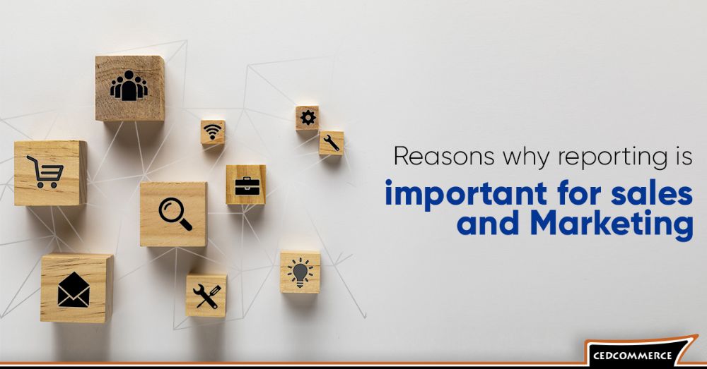 Reasons why reporting is important for sales and marketing