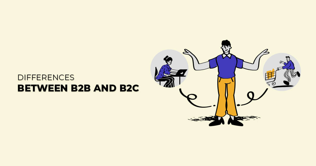 Differences Between B2B and B2C