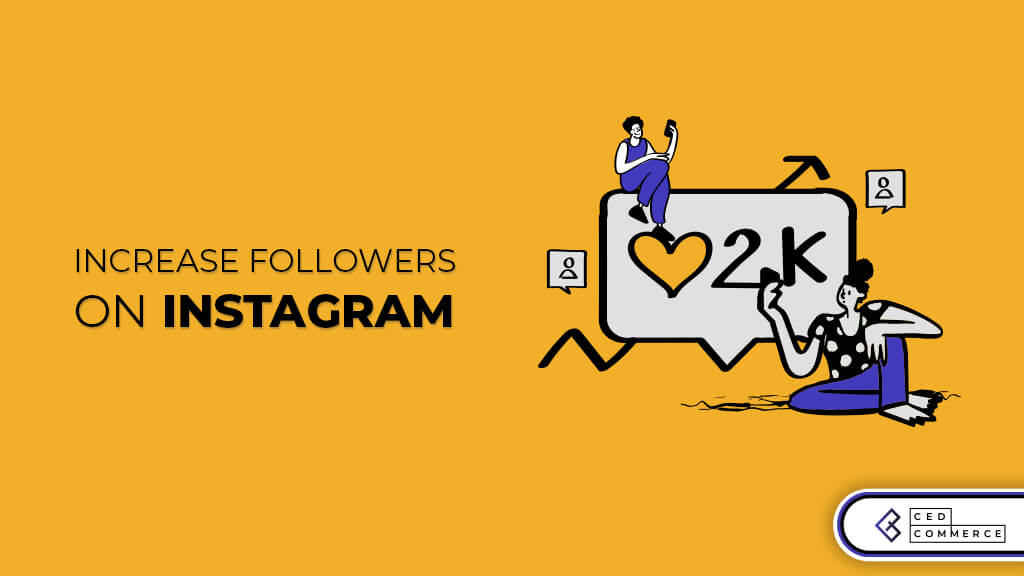 8 tips to increase followers on Instagram in 2021