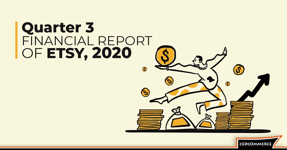 How Etsy’s Performance in Q3,2020 shapes the Consumer Behavior in Q4.