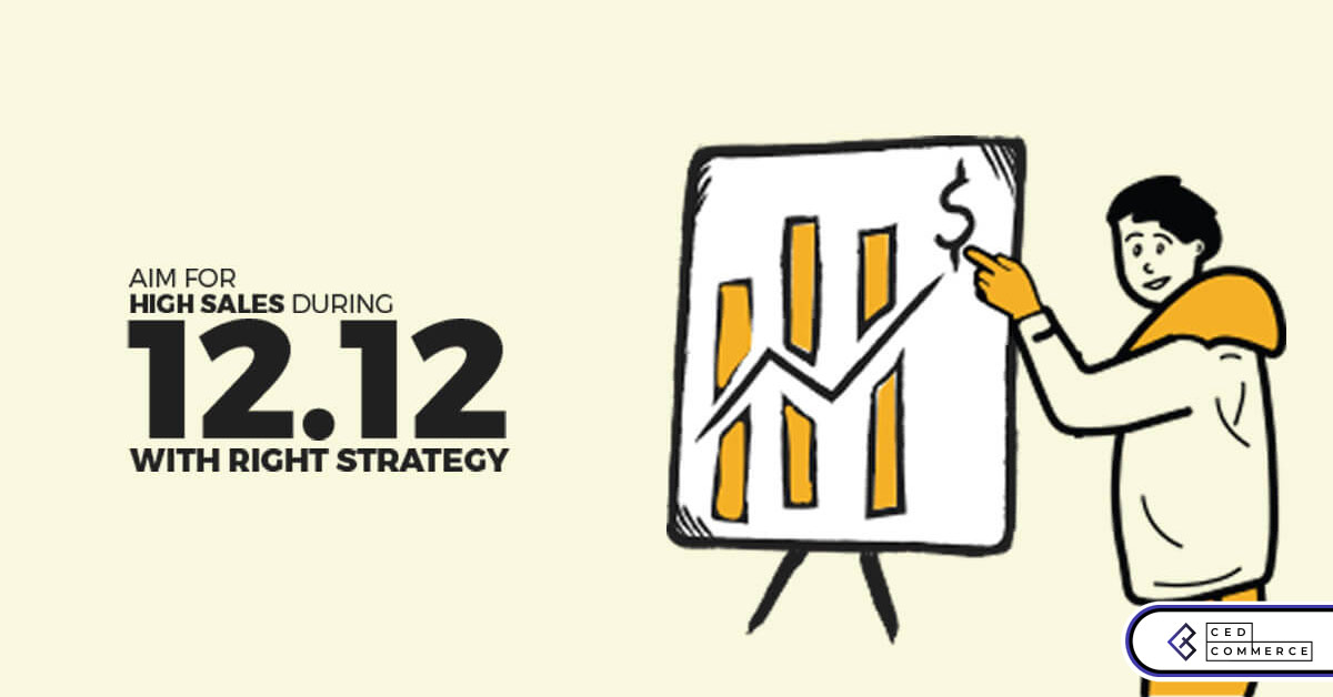 Double 12- Gear Up Your Store to Double Your Chance for Double’s Day Sale
