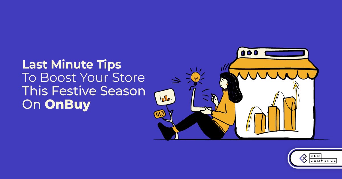 Last minute tips to sell on OnBuy this festive season with CedCommerce
