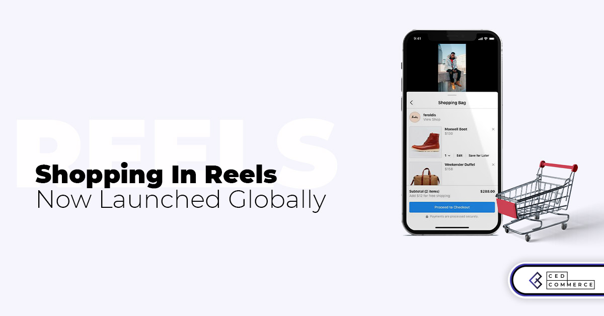 Instagram Launched Shopping in Reels Globally - Learn More!