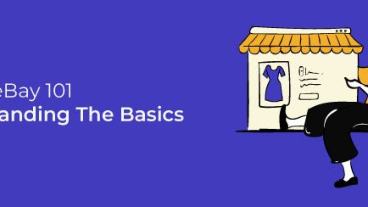 How To Start Selling On eBay? A Complete Guide For Beginners