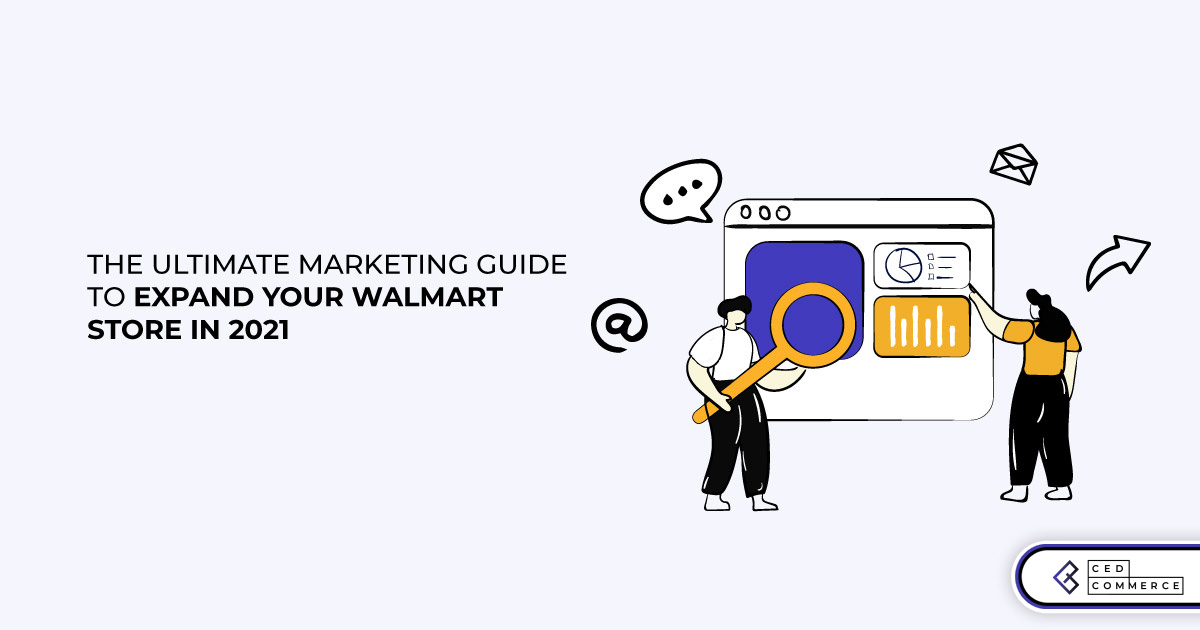 The Only Multichannel Marketing guide Walmart sellers need in 2021