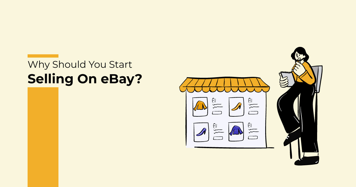 Why do you need to start selling on eBay?