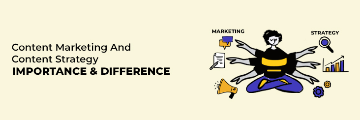 content strategy and content marketing difference and importance