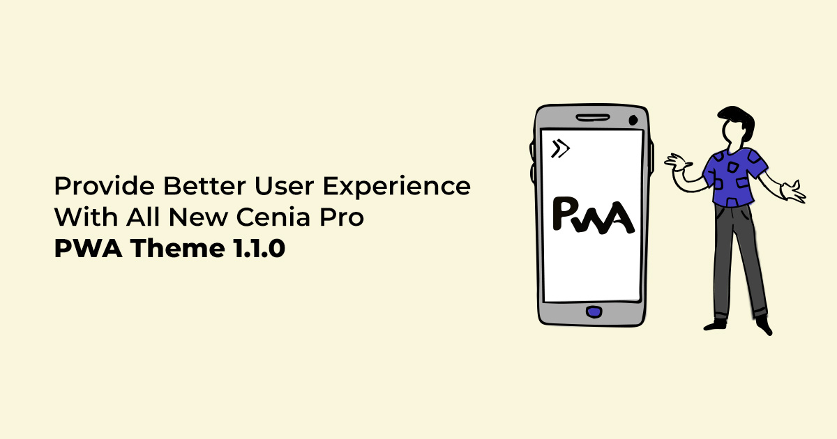 Grow your brands’ visibility with the All-New Cenia Pro Magento 2 PWA Theme 1.1.0