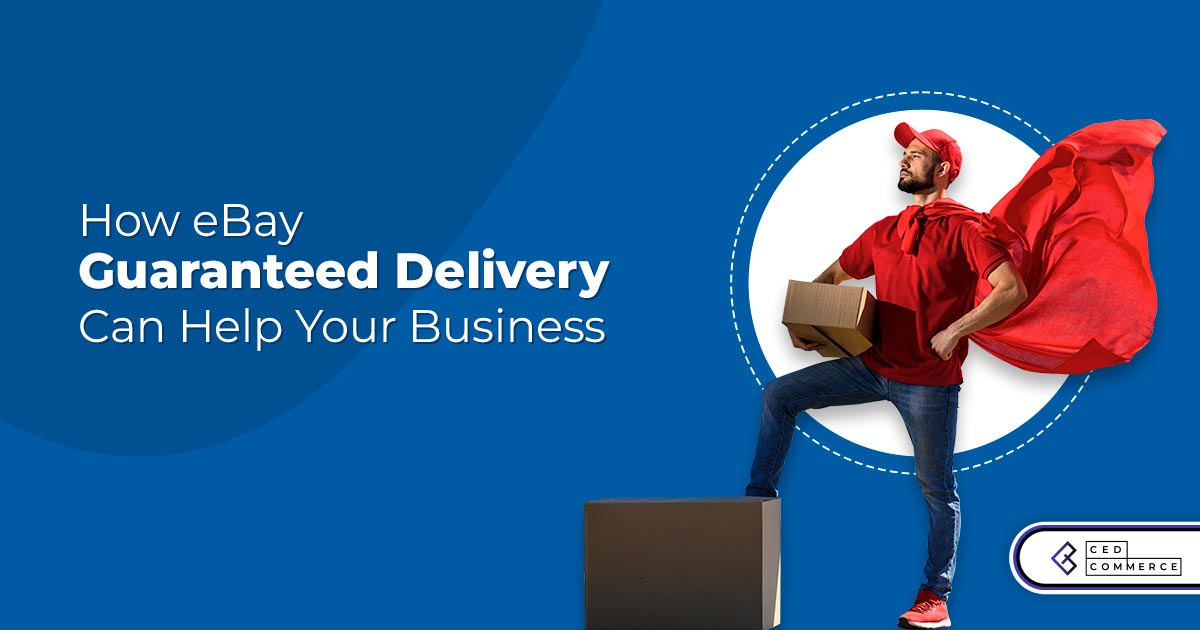 Use eBay Guaranteed Delivery To Help Your Business