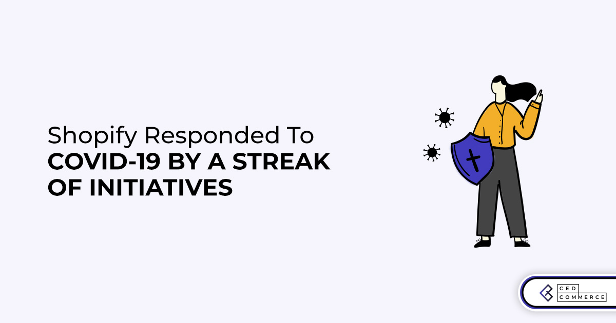 Shopify’s Response to COVID-19 is Worth Appreciating!