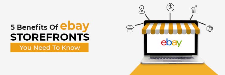 5 Benefits Of eBay Storefronts You Need To Know-Banner1.2