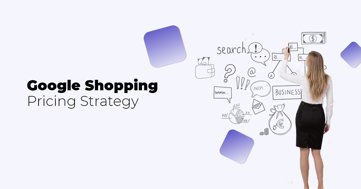 Amazing Google Shopping pricing strategy: Beat your competition