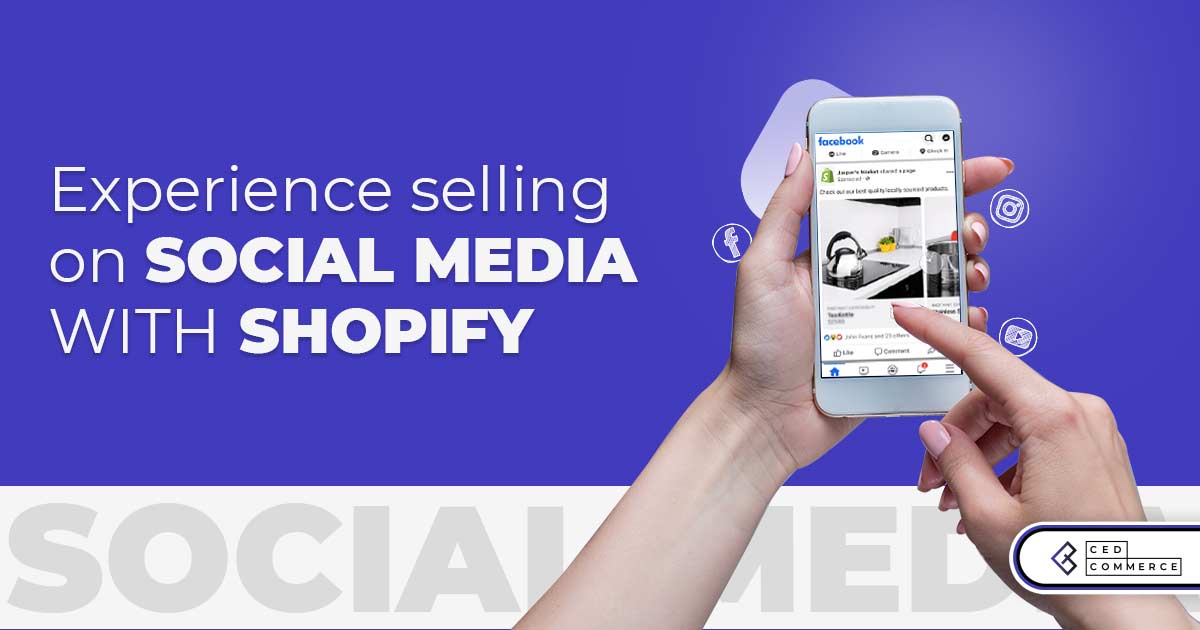 Shopify is Revolutionizing Online Selling by Social Commerce