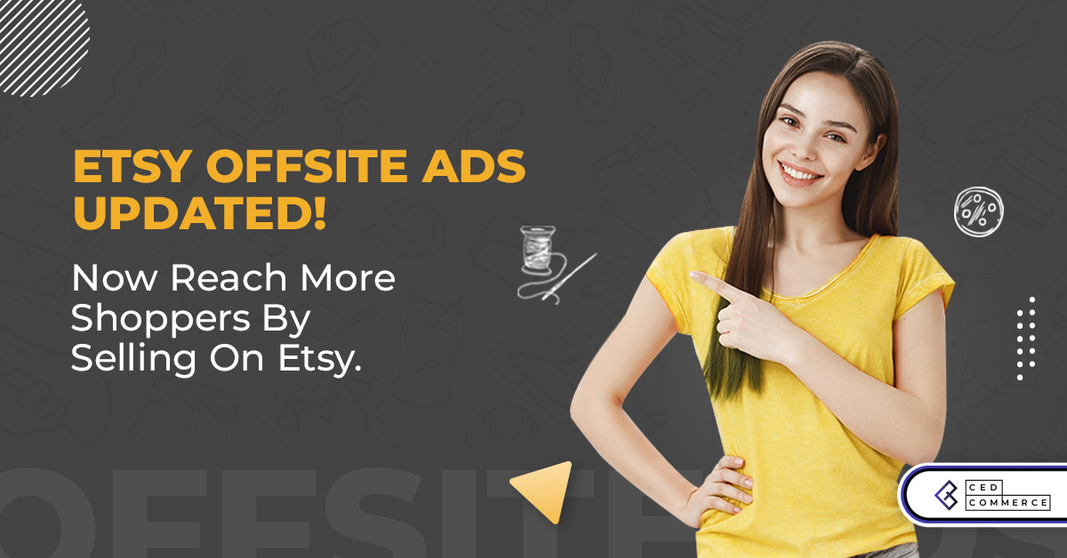 Expand your reach on Etsy with new update in Offsite Ads!