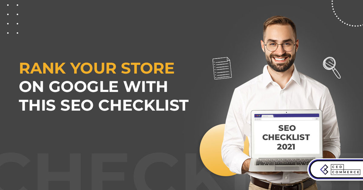 Ranking Your Store in 2021 is Easy with This Shopify SEO Checklist
