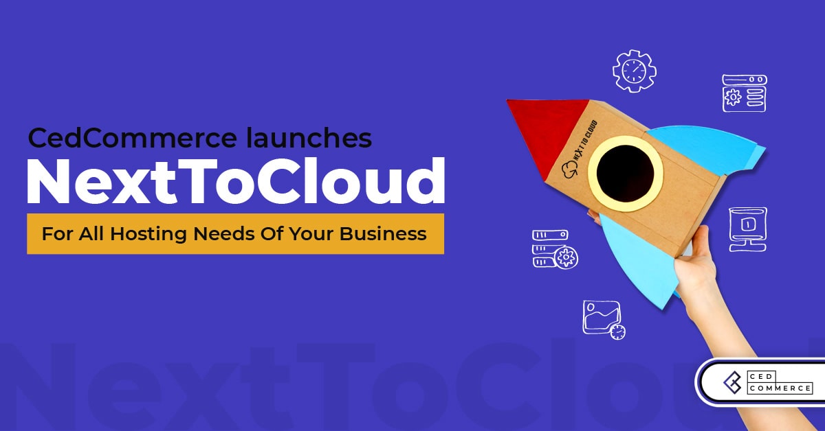 CedCommerce launches NextToCloud : A Cloud Hosting Services Venture