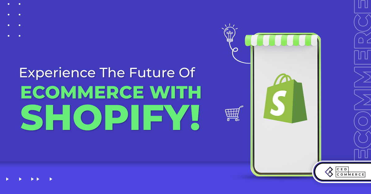 Uncloaking Future of eCommerce with Shopify – From Trends to Behavior