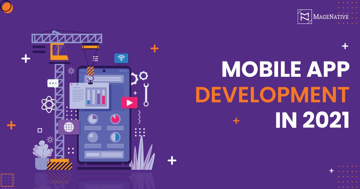 Growing Importance Of Mobile App Development in 2021
