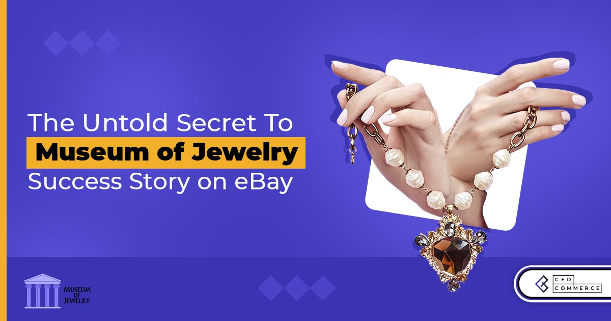 The Untold Secret To Museum of Jewelry’s Success: eBay Success Story