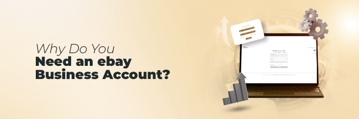 why do you need ebay business account