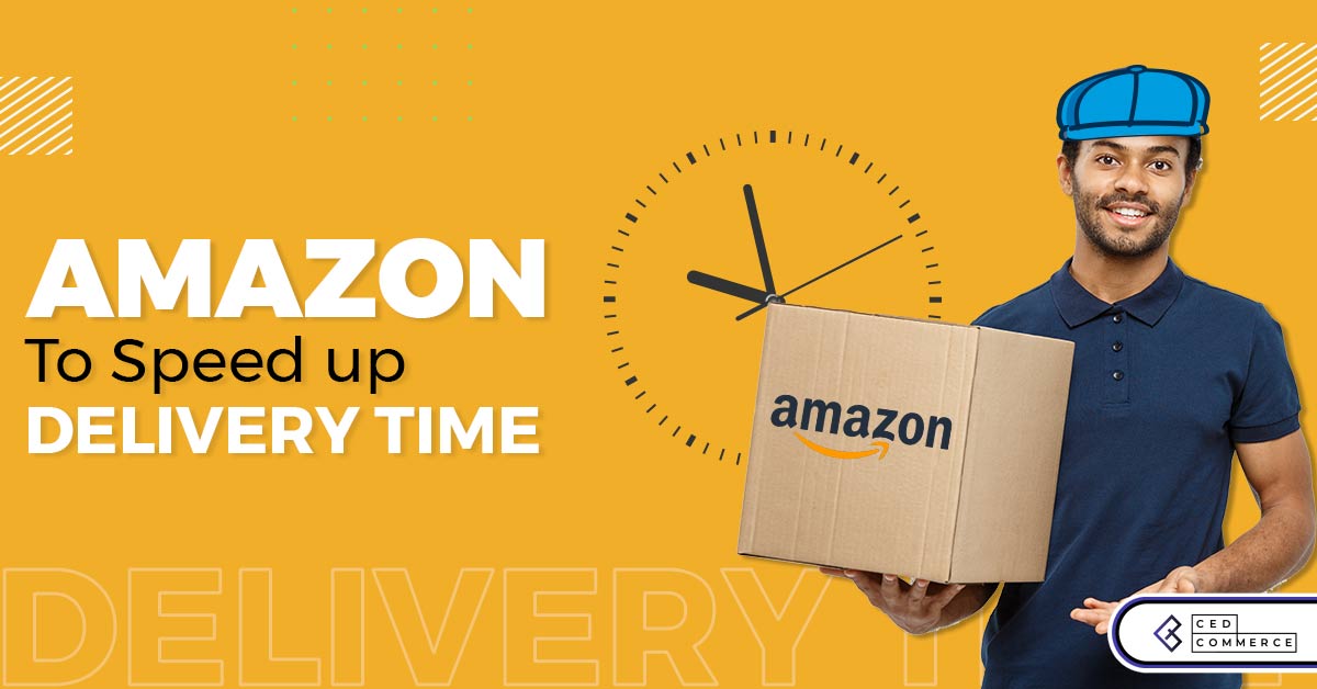 Amazon launches speedy estimate delivery time for orders