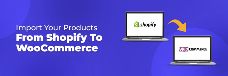 Import products from Shopify to WooCommerce