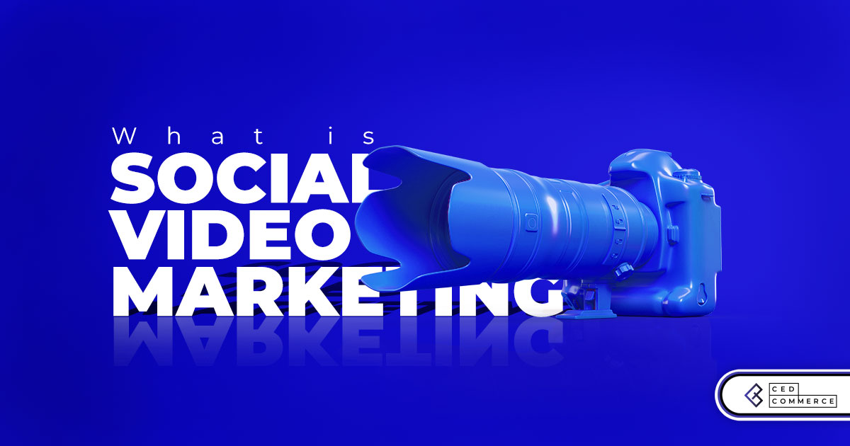 What is social video marketing?